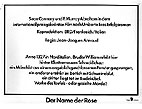 Texttafel: Sean Connery und F. Murray Abraham / in dem international preisgekrönten Film nach Umberto Ecos Erfolgsroman / Koproduktion: BRD/Frankreich/Italien / Regie: Jean-Jacques Annaud / Anno 1327 in Norditalien. Bruder William erlebt hier hinter Klostermauern Schreckliches: / ein Mönch ist aus einem angeblich geschlossenen Fenster gesprungen, ein anderer ertrinkt im Bottich mit Schweineblut, ein dritter liegt tot im Badekübel. Werke des Teufels - oder gezielte Morde? /  Der Name der Rose